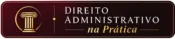 Direito Administrativo na Prática